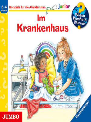 cover image of Im Krankenhaus [Wieso? Weshalb? Warum? JUNIOR Folge 75]